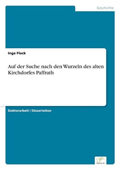 Auf der Suche nach den Wurzeln des alten Kirchdorfes Paffrath