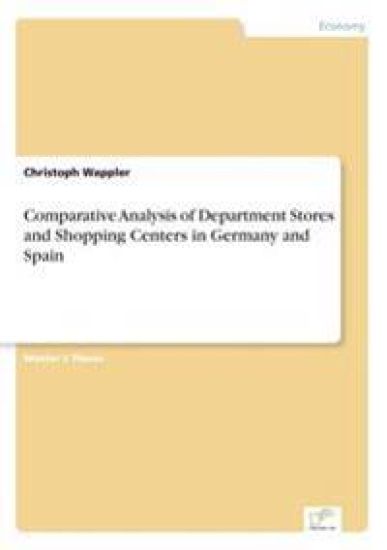 Comparative Analysis of Department Stores and Shopping Centers in Germany and Spain