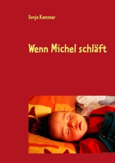 Wenn Michel schläft ...
