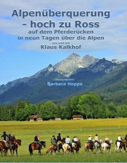 Kalkhof, K: Alpenüberquerung - hoch zu Ross