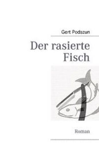Der rasierte Fisch