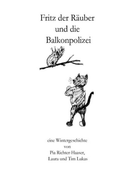 Fritz der Räuber und die Balkonpolizei