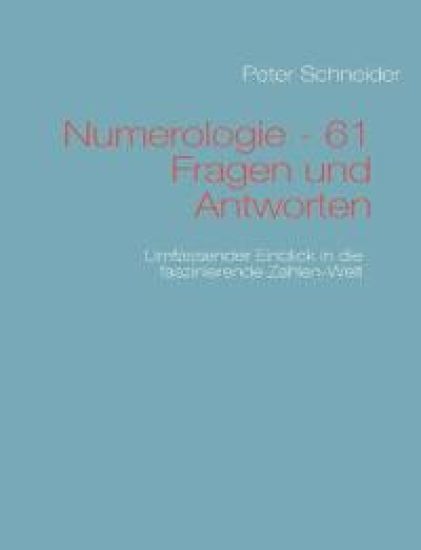 Numerologie - 61 Fragen und Antworten