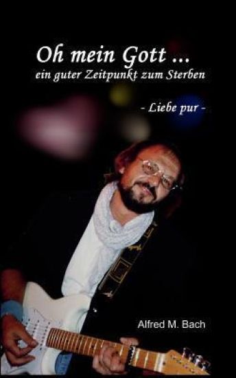 Oh mein Gott ... ein guter Zeitpunkt zum Sterben