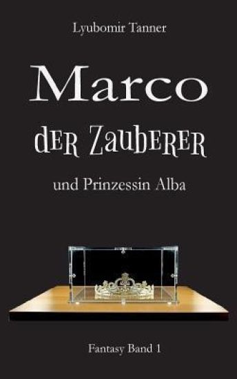 Marco der Zauberer und Prinzessin Alba