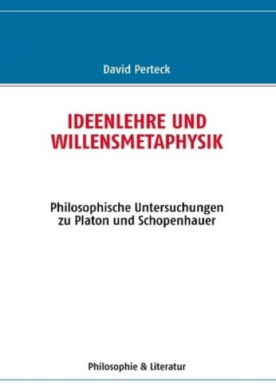 Ideenlehre und Willensmetaphysik