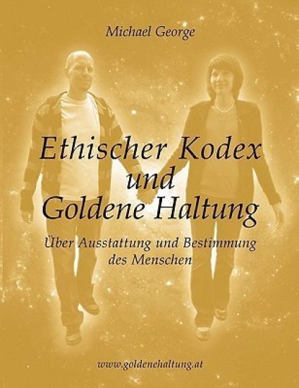 Ethischer Kodex und Goldene Haltung
