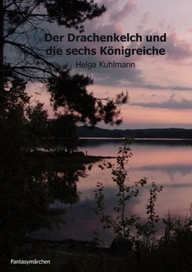 Der Drachenkelch und die sechs Koenigreiche