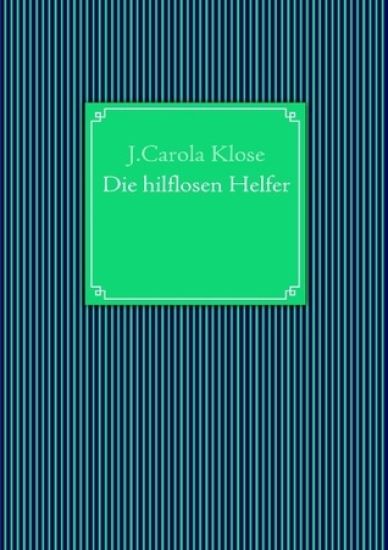 Die hilflosen Helfer