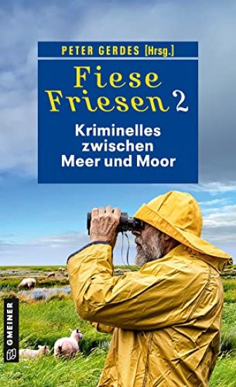 Fiese Friesen 2 - Kriminelles zwischen Meer und Moor