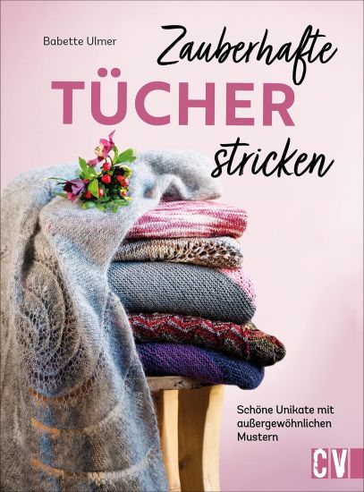 Zauberhafte Tücher stricken