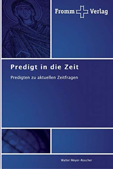 Predigt in die Zeit