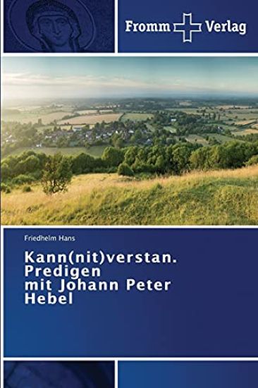 Kann(nit)verstan. Predigen mit Johann Peter Hebel