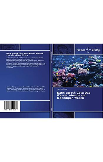 Dann sprach Gott: Das Wasser wimmle von lebendigen Wesen