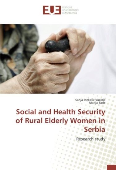 Social and Health Security of Rural Elderly Women in Serbia