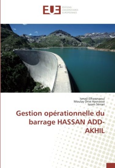 Gestion opérationnelle du barrage HASSAN ADD-AKHIL
