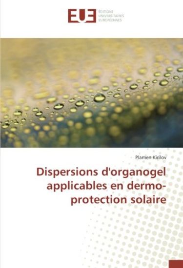 Dispersions d'organogel applicables en dermo-protection solaire