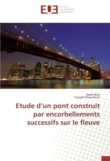 Etude d¿un pont construit par encorbellements successifs sur le fleuve