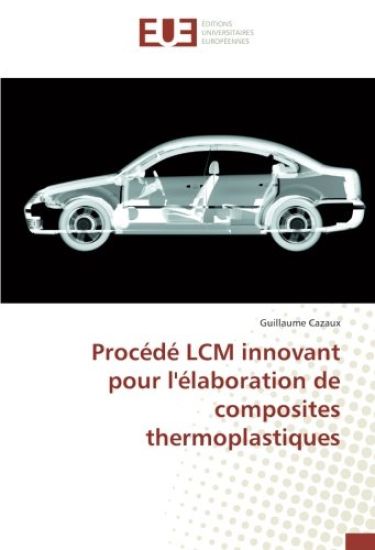 Procédé LCM innovant pour l'élaboration de composites thermoplastiques