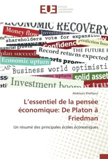 L¿essentiel de la pensée économique: De Platon à Friedman