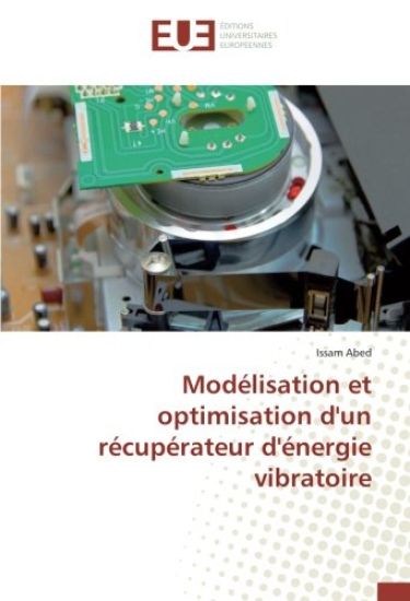 Modélisation et optimisation d'un récupérateur d'énergie vibratoire