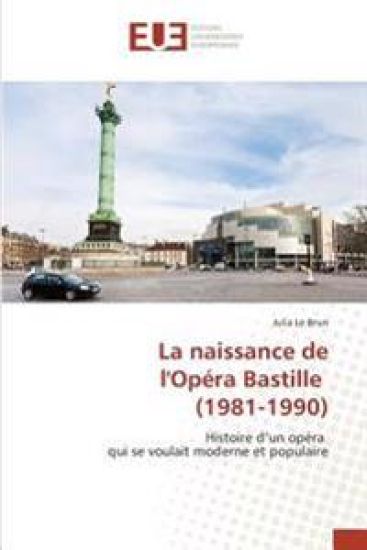 La naissance de l'Opéra Bastille (1981-1990)