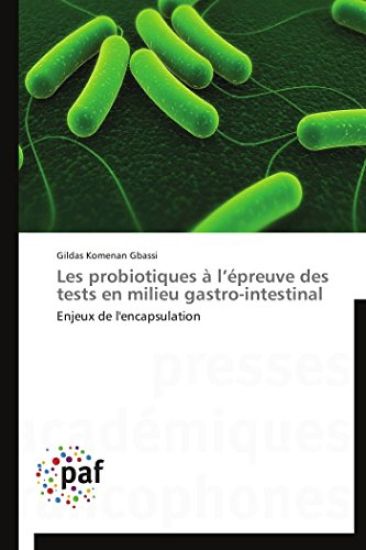 Les probiotiques à l¿épreuve des tests en milieu gastro-intestinal