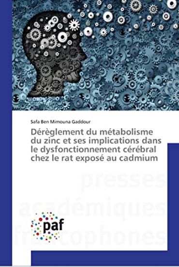 Dérèglement du métabolisme du zinc et ses implications dans le dysfonctionnement cérébral chez le rat exposé au cadmium