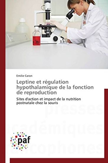 Leptine Et Régulation Hypothalamique de la Fonction de Reproduction