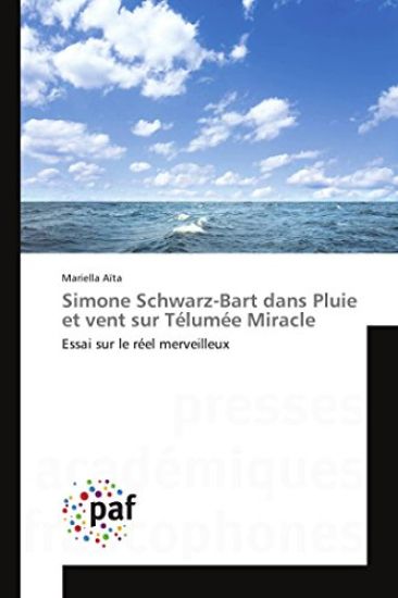 Simone Schwarz-Bart Dans Pluie Et Vent Sur Telumee Miracle
