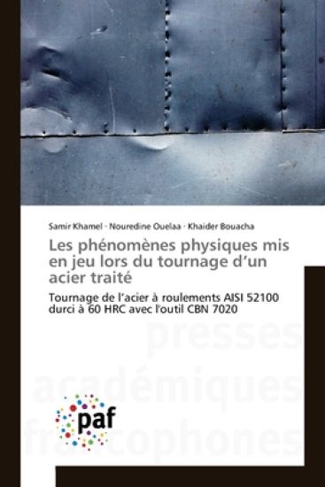 Les phénomènes physiques mis en jeu lors du tournage d'un acier traité