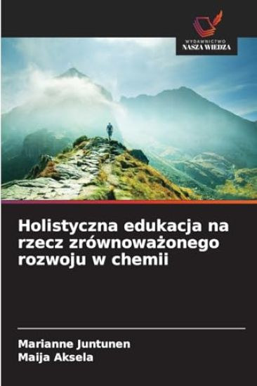 Holistyczna edukacja na rzecz zrównowazonego rozwoju w chemii