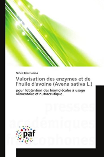 Valorisation Des Enzymes Et de Lhuile Davoine (Avena Sativa L.)