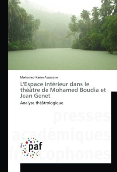 L'Espace intérieur dans le théâtre de Mohamed Boudia et Jean Genet