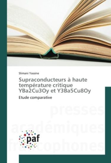 Supraconducteurs à haute température critique YBa2Cu3Oy et Y3Ba5Cu8Oy