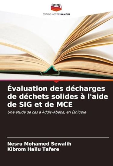 Évaluation des décharges de déchets solides à l'aide de SIG et de MCE