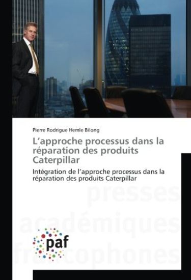 L¿approche processus dans la réparation des produits Caterpillar