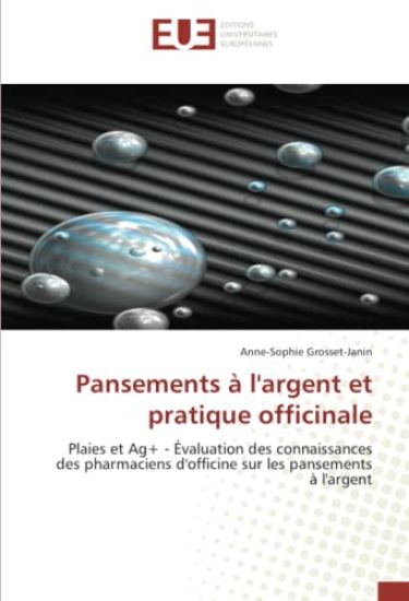 Pansements À l'Argent Et Pratique Officinale