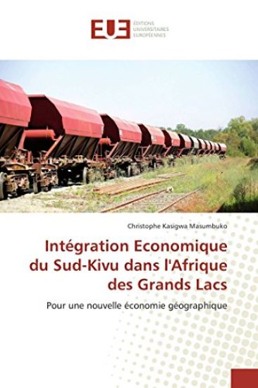 Intégration Economique Du Sud-Kivu Dans l'Afrique Des Grands Lacs