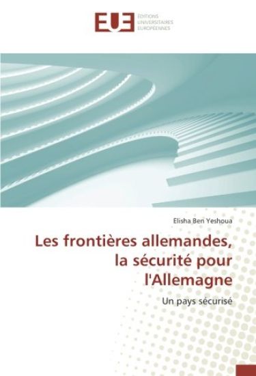 Les frontières allemandes, la sécurité pour l'Allemagne