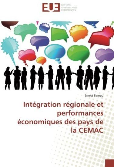 Intégration régionale et performances économiques des pays de la CEMAC