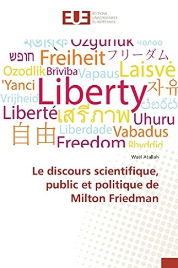 Le discours scientifique, public et politique de Milton Friedman