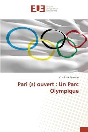 Pari (s) ouvert : Un Parc Olympique