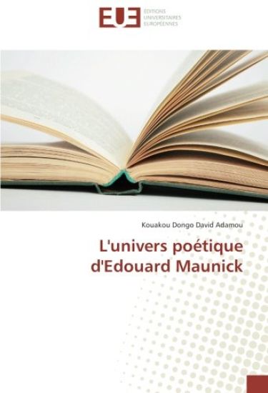 L'univers poétique d'Edouard Maunick