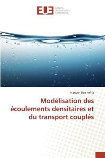 Modélisation Des Écoulements Densitaires Et Du Transport Couplés