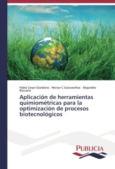 Aplicación de herramientas quimiométricas para la optimización de procesos biotecnológicos