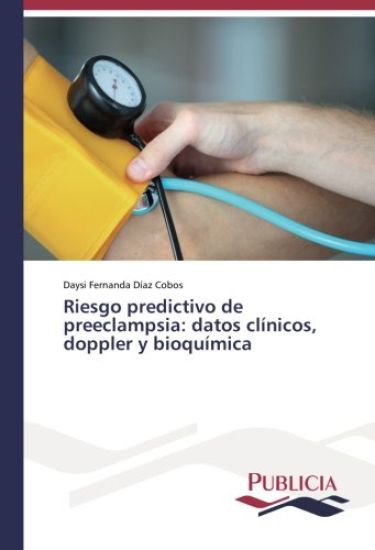 Riesgo predictivo de preeclampsia: datos clínicos, doppler y bioquímica