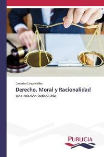 Derecho, Moral y Racionalidad