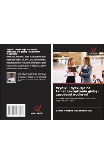 Wyniki i dyskusje na temat zarz¿dzania gleb¿ i zasobami wodnymi