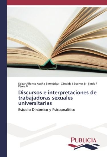 Discursos e interpretaciones de trabajadoras sexuales universitarias